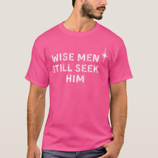 Camiseta Sábios Ainda O Procuram Natal Cristão Jesus