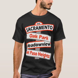 Camiseta Sacramento, Oak Park, Meadowview, Del Paso -- T
