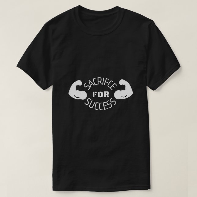 Camiseta Sacrifício pelo ginásio de sucesso (Frente do Design)