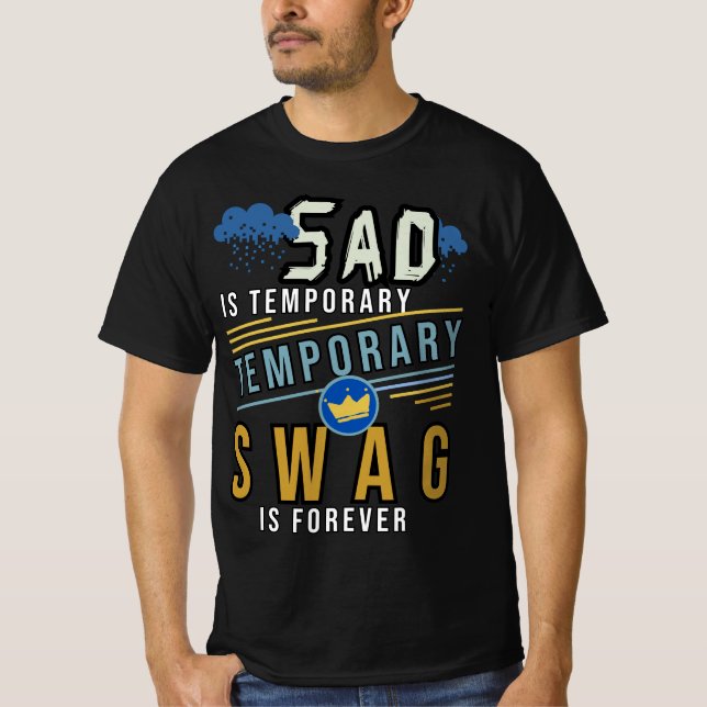Camiseta Sad É O Swag Temporário Para Sempre (Frente)