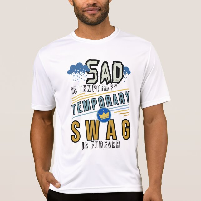 Camiseta Sad É O Swag Temporário Para Sempre (Frente)