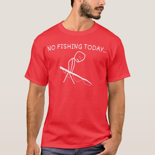 Camiseta Sad Stick Figure Fishing Lover No Fishingoday Fath (Frente)