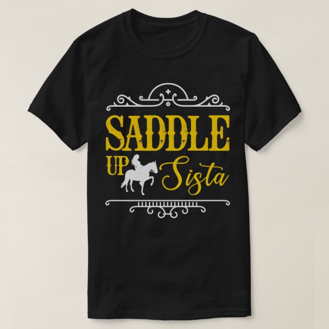 Camiseta Saddle Sista Horse Cowgirl Rider (Frente do Design)