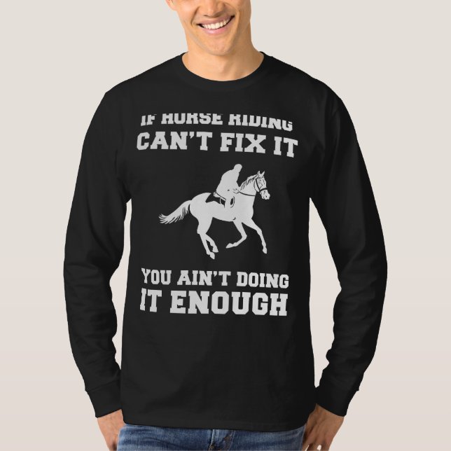 Camiseta Saddle Up for Serenity: If Horse Riding Cant Fix I (Frente)