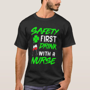 Camiseta Safety First Drink With A Nurse St Patrick Day Men