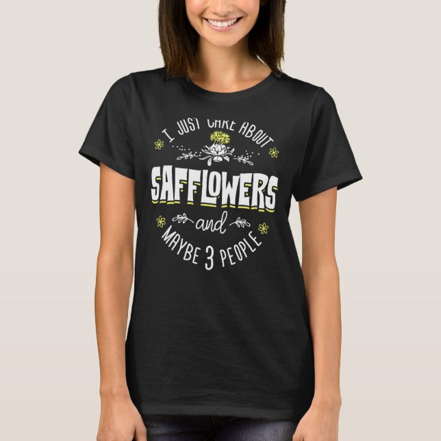 Camiseta Safflower Flower Design - Eu Só Me Preocupo Com Sa (Frente)