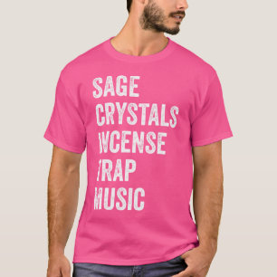 Camiseta Sage Crystals Incenso Armadilha Música Engraçado A