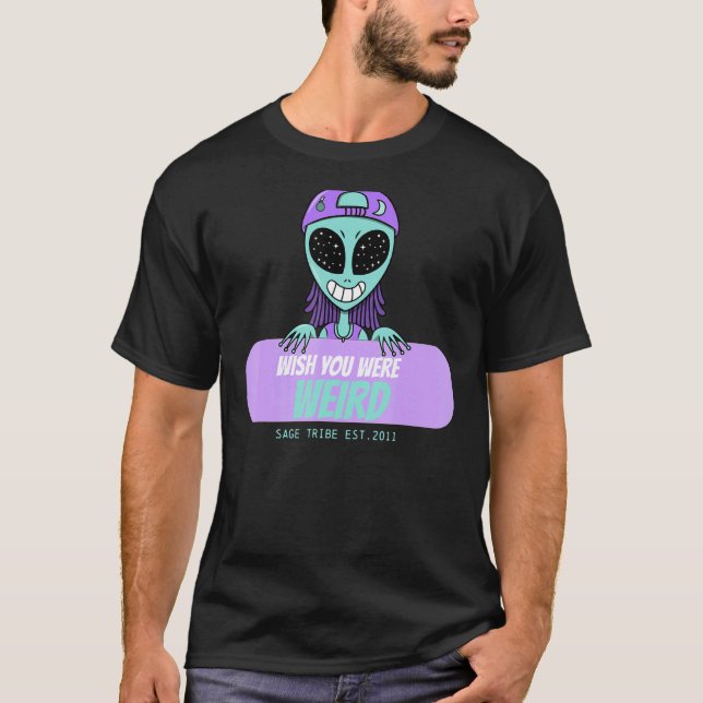 Camiseta Sage Tribe Desejava Que Você Fosse Estranha (Frente)