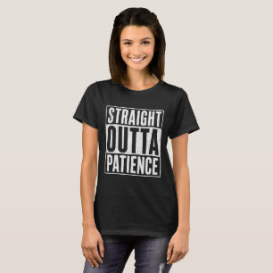 Camiseta Sai direto da Paciência Citação Engraçada e Sarcás
