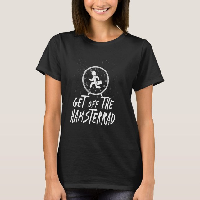 Camiseta Saia da roda de Hamster Engraçado Dizendo Ide do P (Frente)