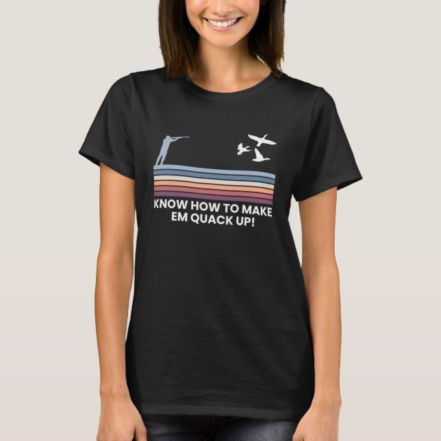 Camiseta Saiba Como Fazê-Lo Cair Duck. (Frente)