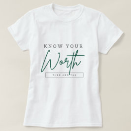 Camiseta Saiba o seu valor da camisa-T de Ladie