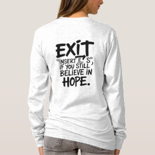Camiseta SAÍDA “Insira S” Se Você Ainda Acredita na Esperan