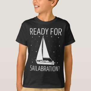 Camiseta Sailboat Ready For Celebration Barco Sai