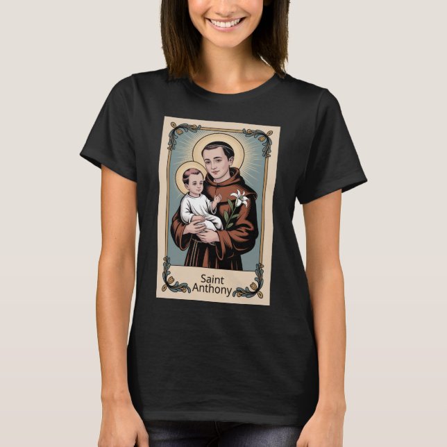 Camiseta Saint Anthony, the kindest of saints (Frente)