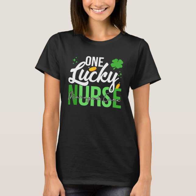 Camiseta Saint Patrick s Day Managed Care Nurse One Lucky N (Frente)