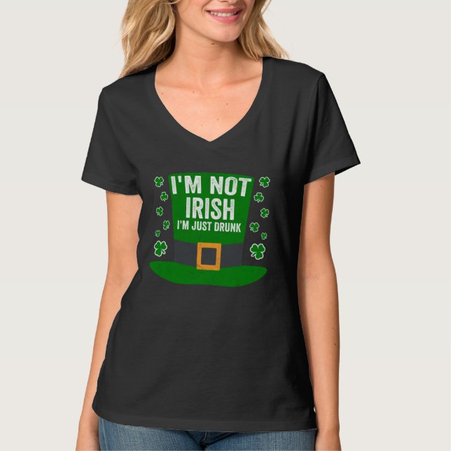 Camiseta Saint Patricks Day   I'm Not Irish I'm Just Drunk (Frente)