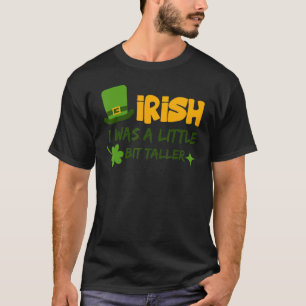 Camiseta Saint Patrick's Day Ireland I was A Little B