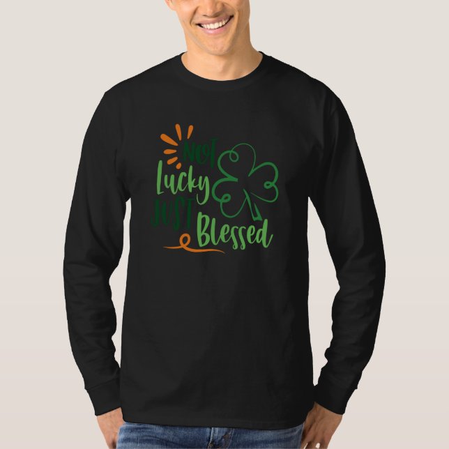 Camiseta Saint Patrick's Day Not Lucky Blessed Paddy's Day (Frente)