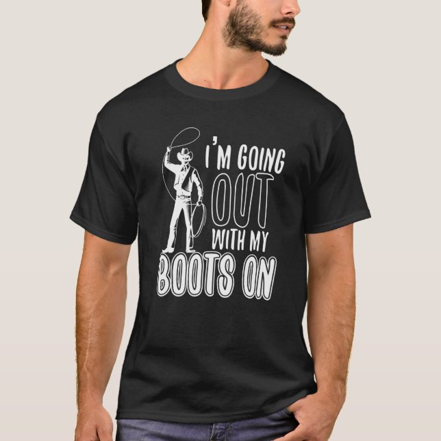Camiseta Sair Com Minhas Botas Cowgirls (Frente)