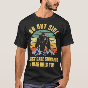 Camiseta Sair do pior cenário de caso Um Matar de urso Vi