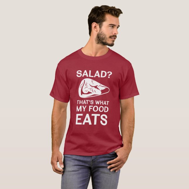 Camiseta Salada? Aquele é o que minha comida come (Frente Completa)