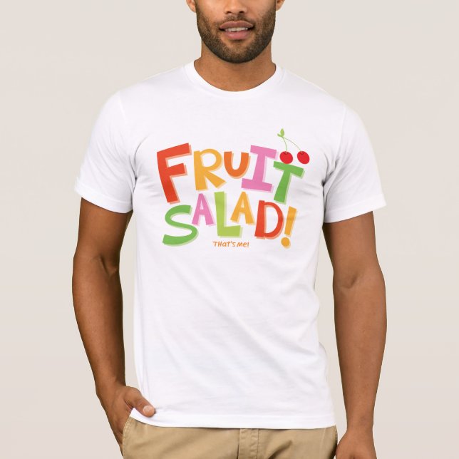 Camiseta Salada de fruta… Aquele é mim! (Frente)