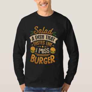 Camiseta Salada Um prato que tem gosto de Burger