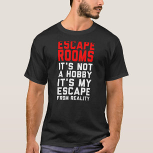 Camiseta Salas de Fuga não é um passatempo, é minha fuga de