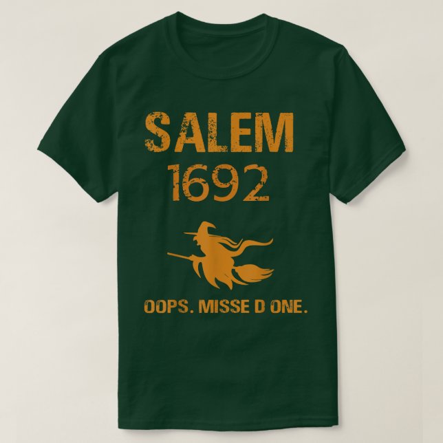 Camiseta Salem 1692 Oops Você Perdeu Um Julgamento De Bruxa (Frente do Design)