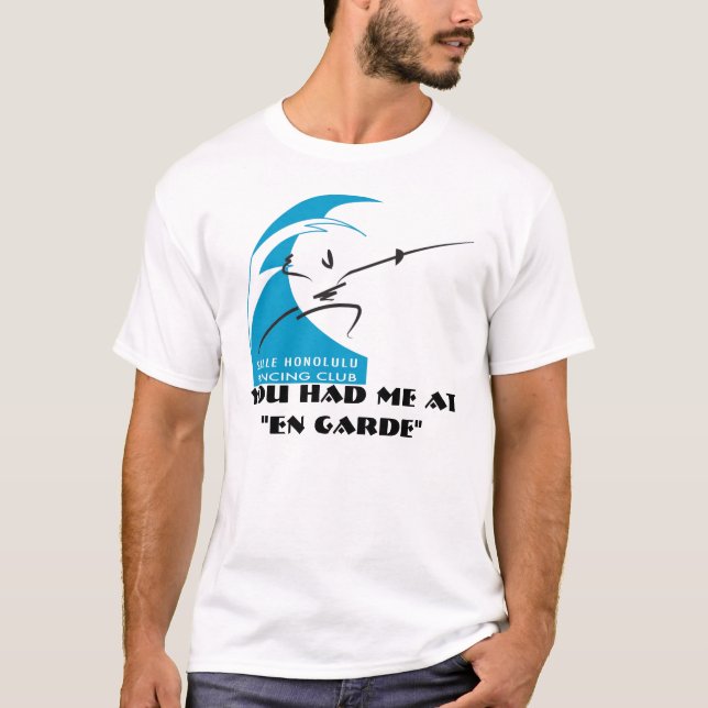Camiseta Salle Honolulu: você teve-me em "en garde " (Frente)