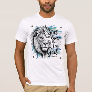 Camiseta Salm 46:10 Esteja quieto E Saiba Que Eu Sou Deus
