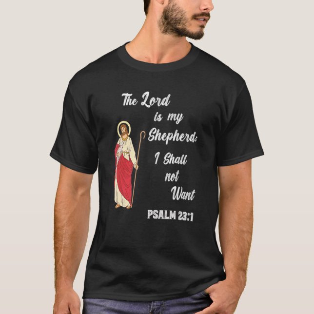Camiseta Salmo 231 O Senhor É O Meu Pastor Não Vou Querer (Frente)