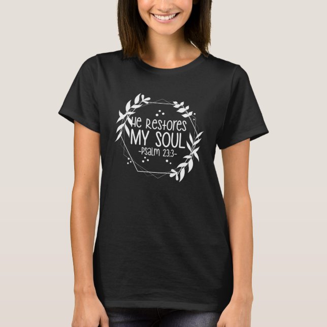Camiseta Salmo 233 Ele Restaura Minha Alma (Frente)