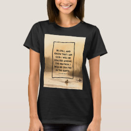 Camiseta Salmos 46:10 KJV Fique Calmo Versículo da Bíblia C