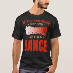 Camiseta Salsa Bachata Kizomba Mova seus pés para um latim