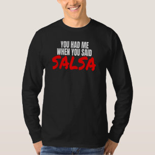 Camiseta Salsa Dança Latino Salsa Dançando Quando Você Diss