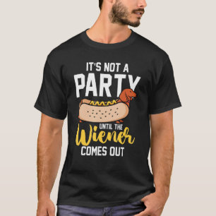 Camiseta Salsicha Hotdog Não É uma festa até o Wiener