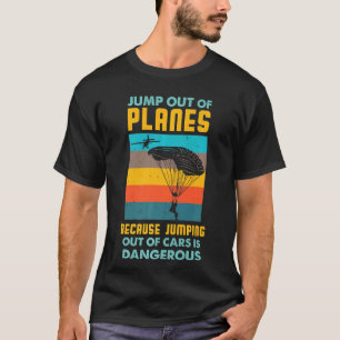 Camiseta Saltar de Paraquedas de Aviões Porque Saltar de Av
