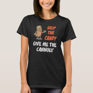 Camiseta Salte os doces dão-me o Cannoli