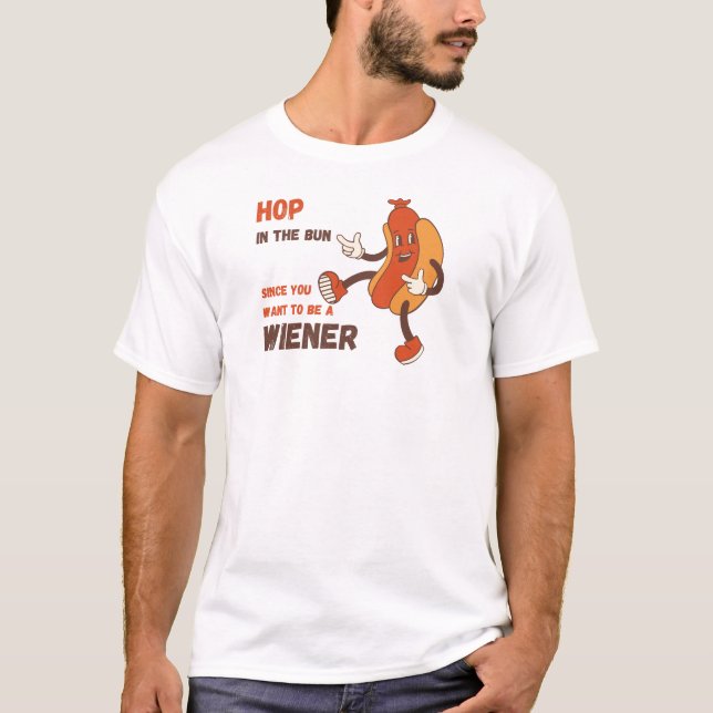 Camiseta Salto no freio, pois você quer ser um Wiener (Frente)