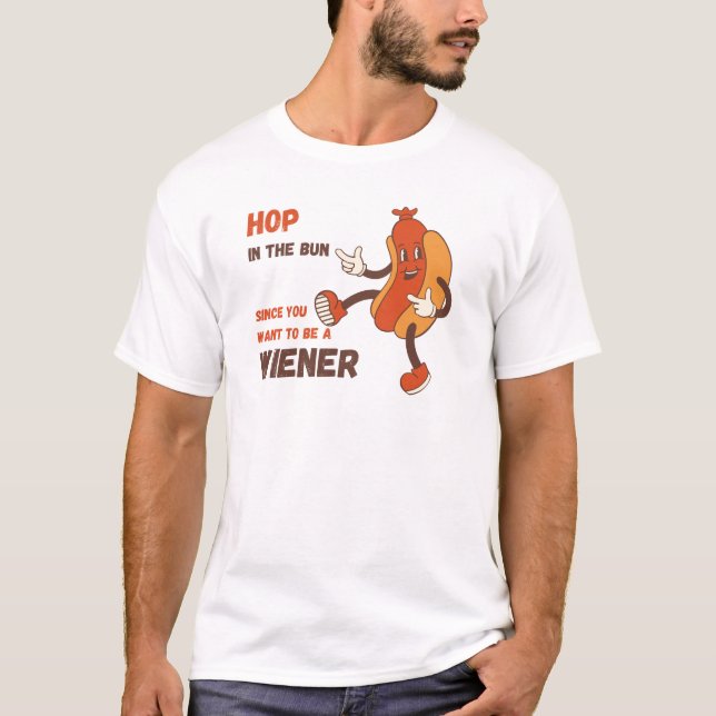 Camiseta Salto no freio, pois você quer ser um Wiener (Frente)