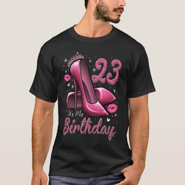 Camiseta Saltos Altos Entrando No Meu 23º Aniversário 23 e  (Frente)