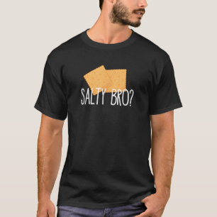 Camiseta Salty Bro Engraçado Jogador Saltine Crackers