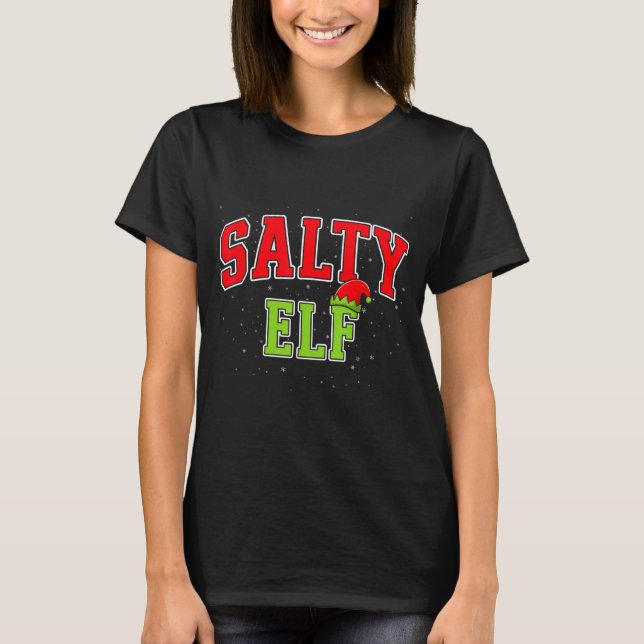 Camiseta Salty Elf Christmas Family Matching Group Xmas  (Frente)