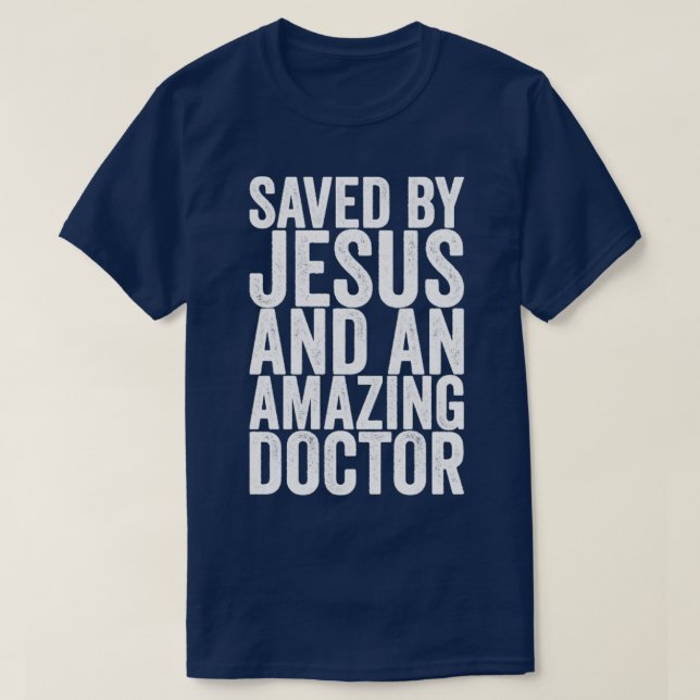 Camiseta Salva Por Jesus E Um Médico Incrível (Frente do Design)