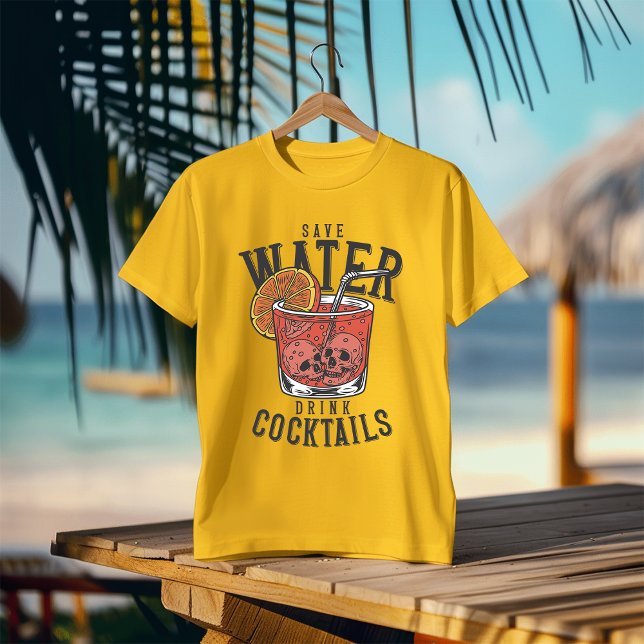 Camiseta Salvar água e beber coquetéis T-Shirt (Criador carregado)