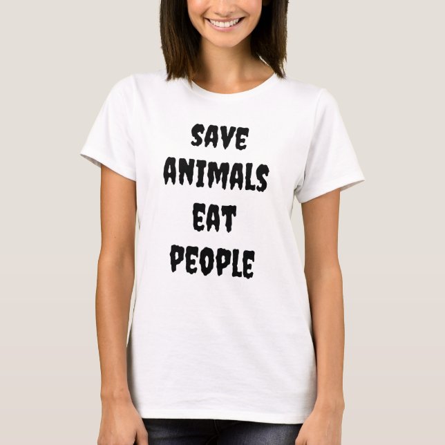 Camiseta salvar animais, comer pessoas (Frente)