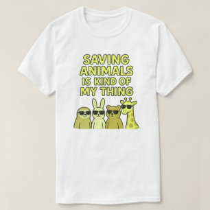 Camiseta Salvar animais é meio que minha coisa