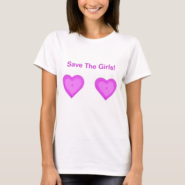 Camiseta Salvar as meninas!  T-shirt do cancro da mama (Frente)